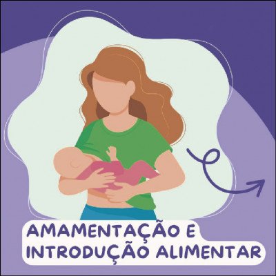 Orientação sobre Amamentação e Introdução Alimentar