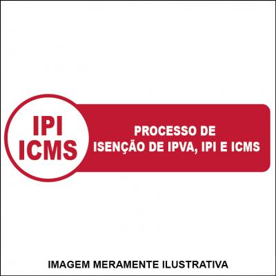 Processo de Isenção de IPVA, IPI E ICMS