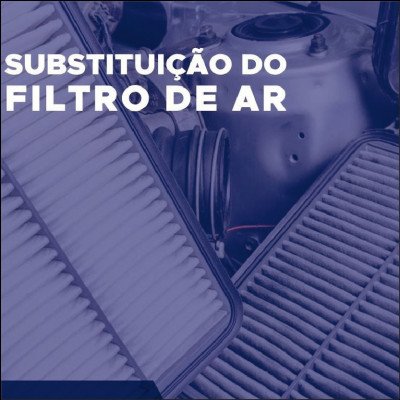 Substituição de Filtro de Ar