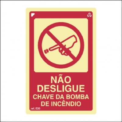 Placa de Sinalização E20 - Não Desligue a Chave da Bomba de Incêndio